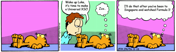 garfield04.png : I keep nagging Loke about a Universal XSC, and he nags back that I should visit him in Singapore